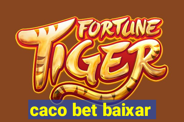 caco bet baixar